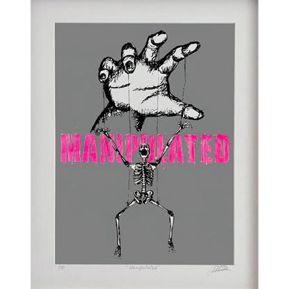 'MANIPULATED'  SILKSCREEN ON WHITE PAPER LIMITED EDITION OF 10